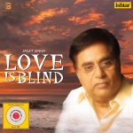 Jagjit Singh - Love Is Blind - VCBC 015 - Transparent White Coloured - New Release Hindi LP Vinyl Record