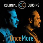 Colonial Cousins - Once More - 060253720231 - New Release Hindi LP Vinyl Record